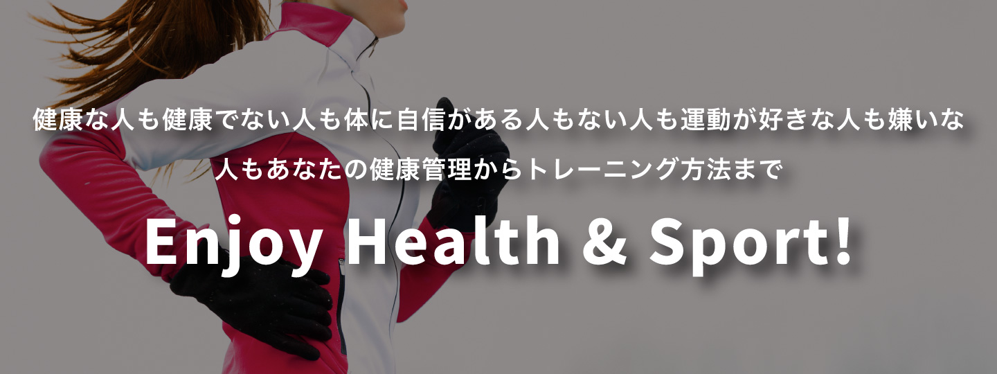 Enjoy Health & Sport!
